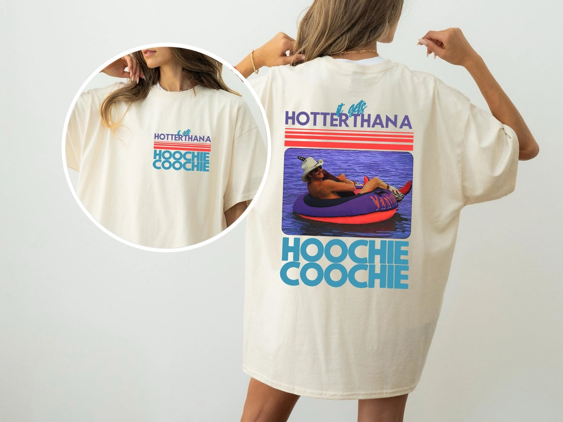 Hotter Than a Hoochie Coochie Back T-shirt in White