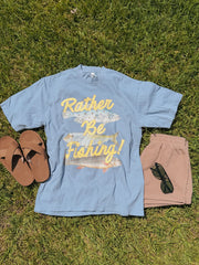 Rather Be Fishing! Tee