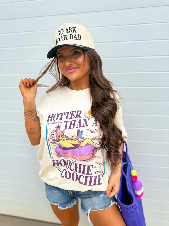 Hotter Than a Hoochie Coochie Tee